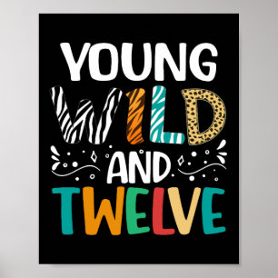 Young Wild And Twelve Funny Girl Boy 12th Birthday Poster