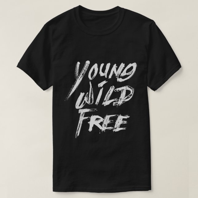 Young Wild Free T-Shirt (Design Front)