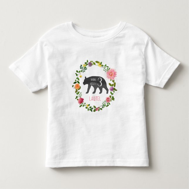 Young Wild & Three Bear Wildflowers Birthday Toddler T-Shirt (Front)