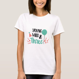 Young, Wild & Three – Cute 3rd Birthday Design T-Shirt