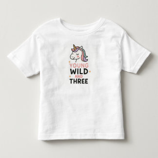 Young Wild & Three  Toddler T-Shirt