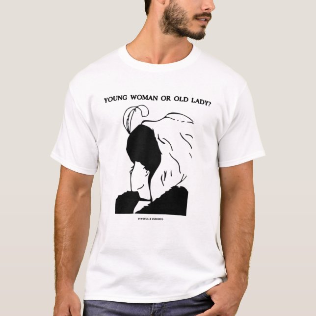 Young Woman Or Old Lady (Optical Illusion) T-Shirt (Front)