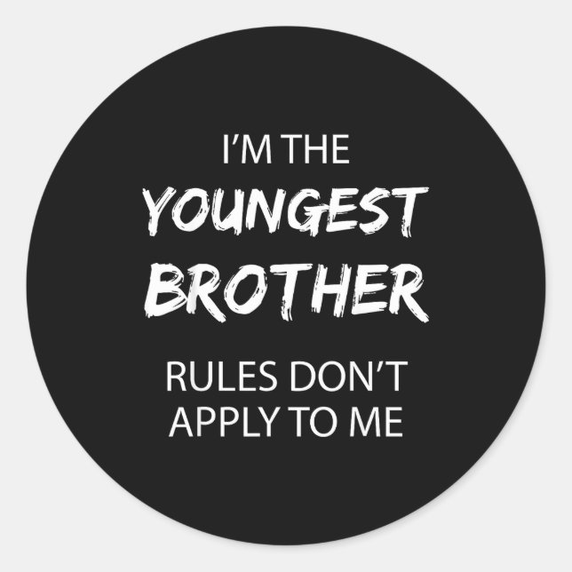 Youngest Brother Shirt Rules Don't Apply To Me Fun Classic Round Sticker (Front)