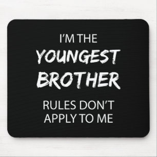 Youngest Brother Shirt Rules Don't Apply To Me Fun Mouse Pad