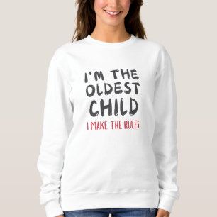 Youngest Child – The Rules Don't Apply to Me Funny Sweatshirt