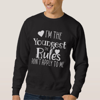 Youngest Sister  No Rules For Me  Matching Sibling Sweatshirt