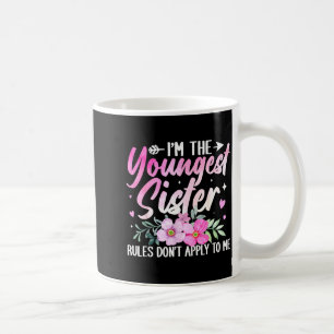 Youngest Sister Tee Rules Don't Apply To Me Funny  Coffee Mug