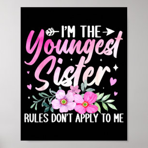 Youngest Sister Tee Rules Don't Apply To Me Funny  Poster