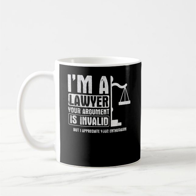 Your Agrument Is Invalid But I Appreciate Lawyer Coffee Mug (Left)