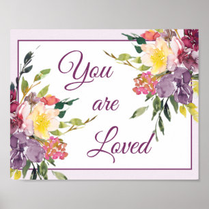 Your are Loved floral Poster