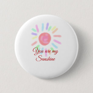 Your are my sunshine red colourful watercolor past 6 cm round badge