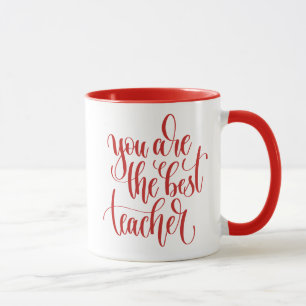 Your Are The Best Teacher Mug