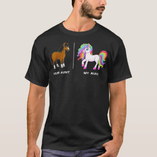 Your Aunt Horse My Aunt Unicorn Funny T-Shirt
