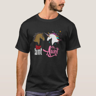 Your Aunt My Aunt Unicorn Family Auntie Cute Aunt T-Shirt