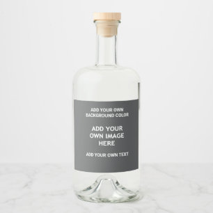 Your background colour, your image, your own text liquor bottle label