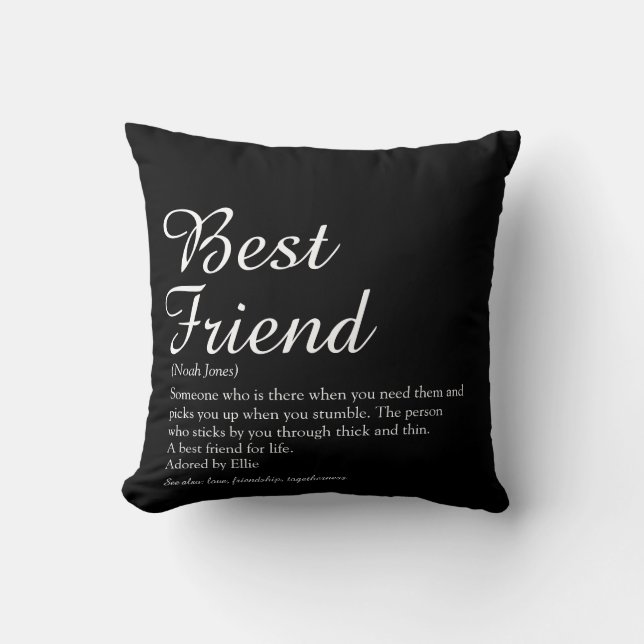 Your Best Friend Definition Script Black and White Cushion (Front)