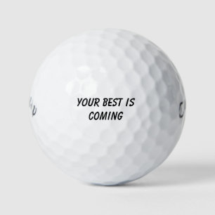 'Your Best Is Coming' Confidence Encouragement Golf Balls