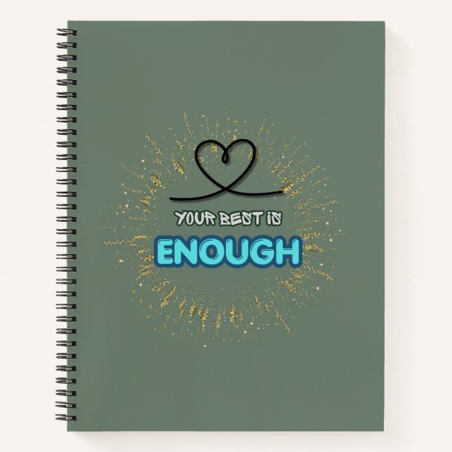 Your Best Is Enough – Self Compassion & Self Love  Notebook (Front)