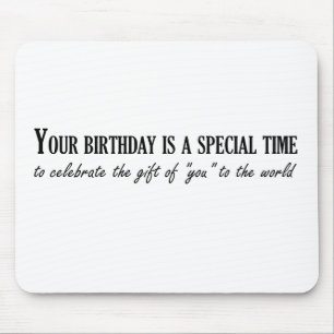 Your birthday is a special time mouse pad