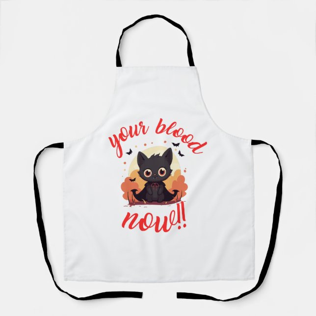 YOUR BLOOD NOW!! - Vampire kitten Apron (Front)
