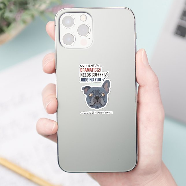 Your Blue Frenchie Is Judging Funny Design (Phone)