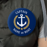 Your Boat Name Captain Anchor Gold Laurel Navy 6 Cm Round Badge<br><div class="desc">A Personalized Button with your boat name, family name or other desired text and Captain title or other rank as needed. Featuring a custom designed nautical boat anchor, gold style laurel leaves and star emblem on navy blue or easily adjust the primary color to match your current theme. Makes a...</div>