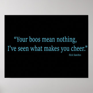 "Your boos mean nothing" Poster