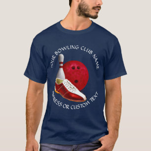 Your Bowling Club Name Bowling Club Owner T-Shirt