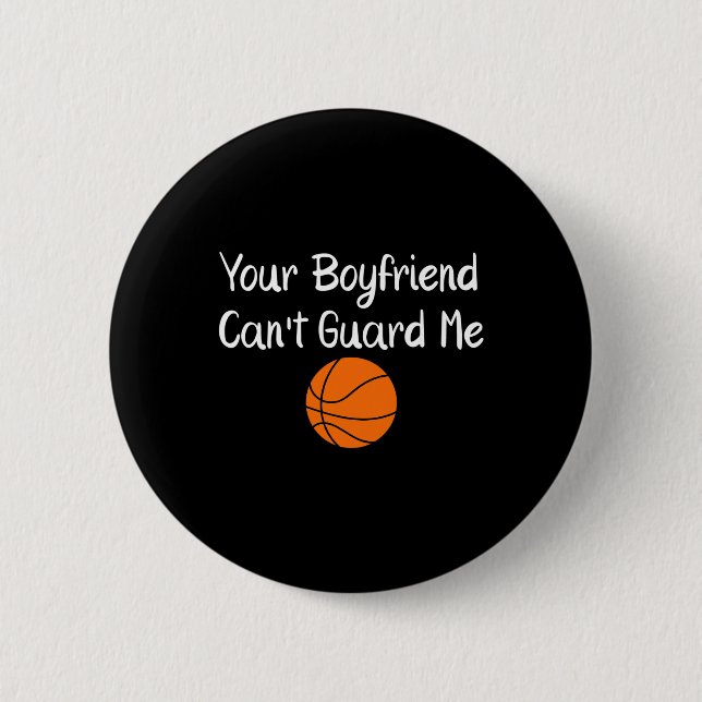 Your Boyfriend Can't Guard Me Sketll Sports  6 Cm Round Badge (Front)