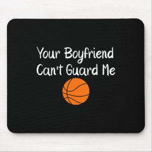 Your Boyfriend Can't Guard Me Sketll Sports Mouse Pad