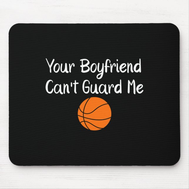 Your Boyfriend Can't Guard Me Sketll Sports  Mouse Pad (Front)