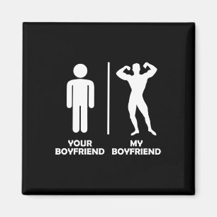 Your Boyfriend Vs My Funny Bodybuilding Gym Design Magnet