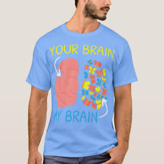 Your Brain My Brain Nuerodiversity Think Different T-Shirt