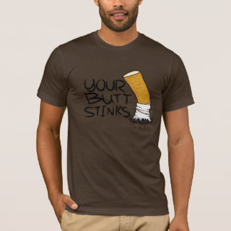 Your Butt Stinks T-Shirt