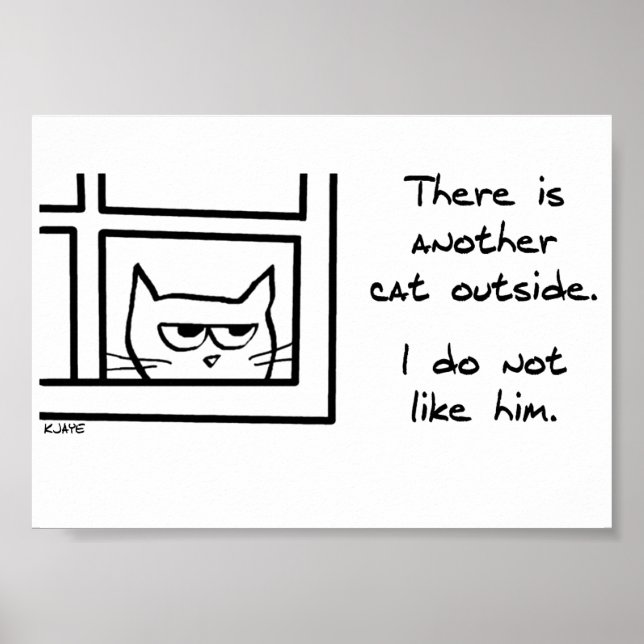 Your Cat Does Not Like That Other Cat Poster (Front)