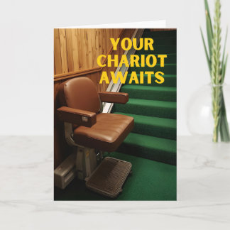 Your Chariot Awaits Funny Stair Lift Card