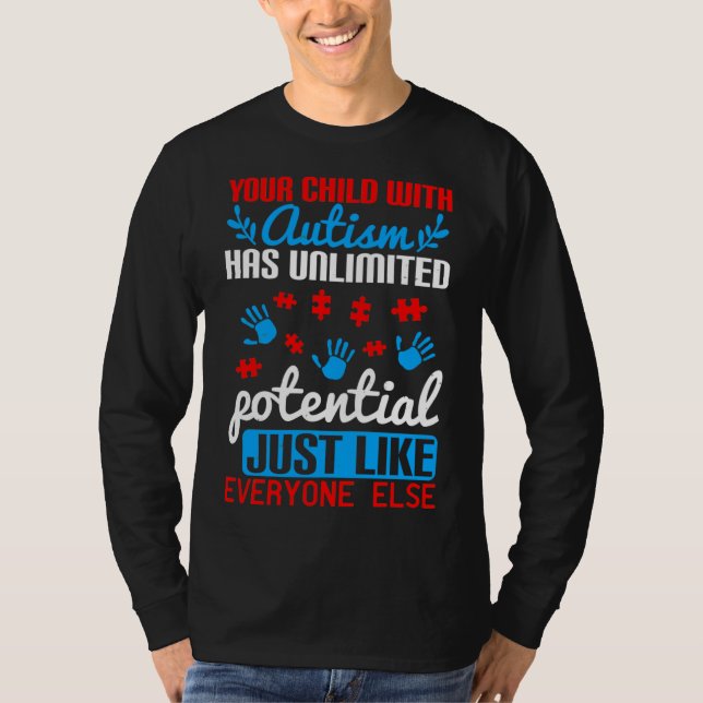 Your Child With Autism Has Unlimited Potential Jus T-Shirt (Front)