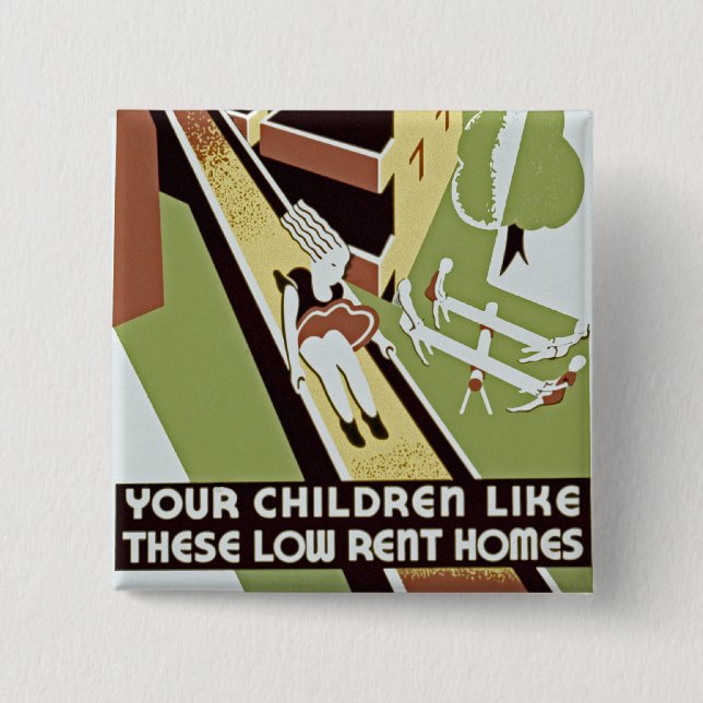 Your Children Like These Low Rent Homes 15 Cm Square Badge (Front)