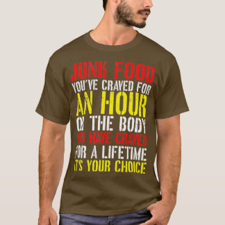 Your Choice Junk Food Or Slim Body Gym Fitness T-Shirt