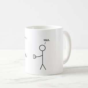 Your Coffee Or Your Life - YOLO Mug