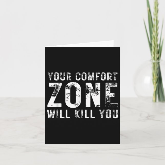 Your Comfort Zone Will Kill You Gym Motivational Y Card (Front)