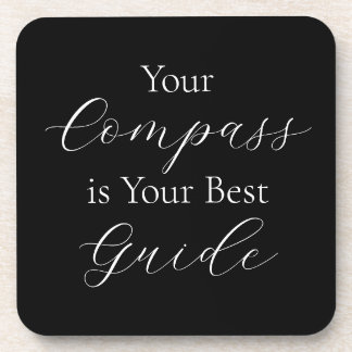 "Your Compass is your Best Guide" phrase Coaster