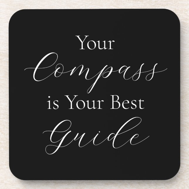 "Your Compass is your Best Guide" phrase  Coaster (Front)