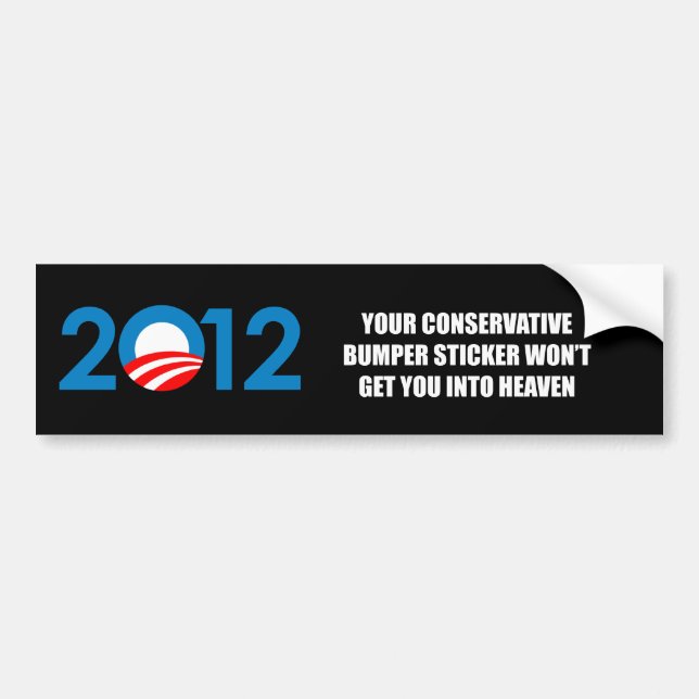 Your Conservative bumper sticker won't get you int (Front)