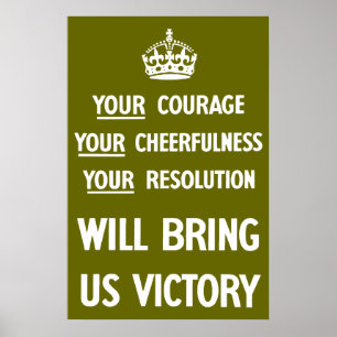 Your Courage Your Cheerfulness Your Resolution Poster