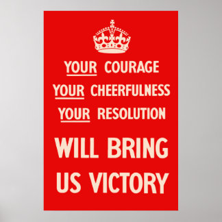 Your courage Your Cheerfulness Your Resolution Poster