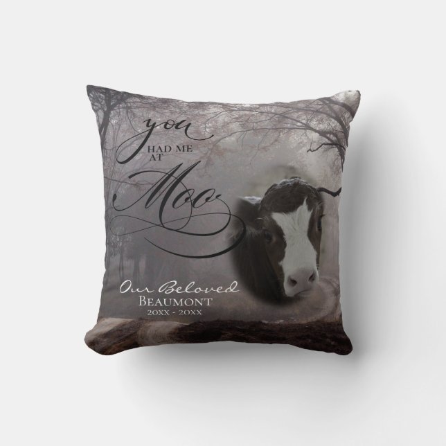 Your Cow Photo  Sympathy You Had me at Moo Cushion (Front)