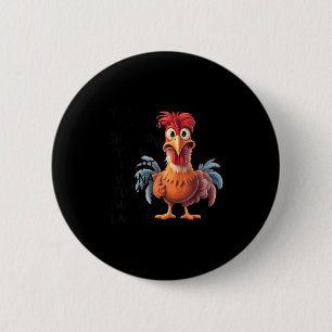 Your Crazy Is Showing You Might W Tuck That Back I 6 Cm Round Badge