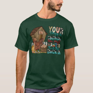 Your Crazy is Showing you might want to Backin boy T-Shirt