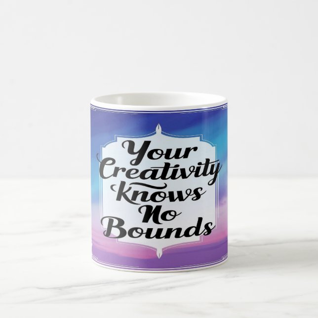 Your Creativity Knows No Bounds Coffee Mug (Center)